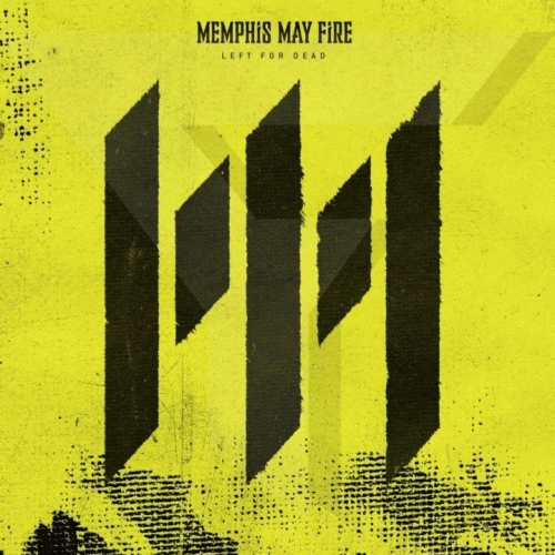 Memphis May Fire : Left for Dead